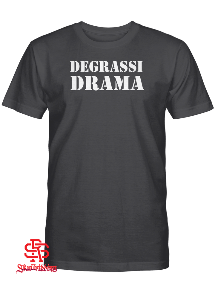 Degrassi Drama Shirt