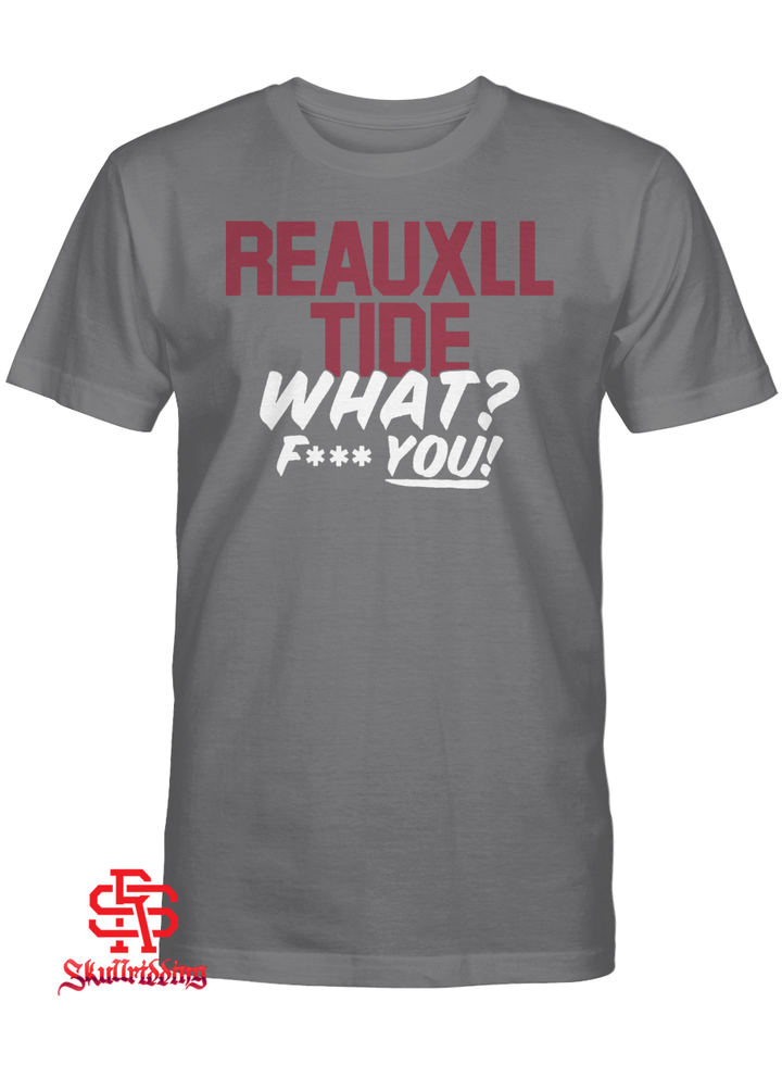 Reauxll Ide What? Fuck You T-Shirt
