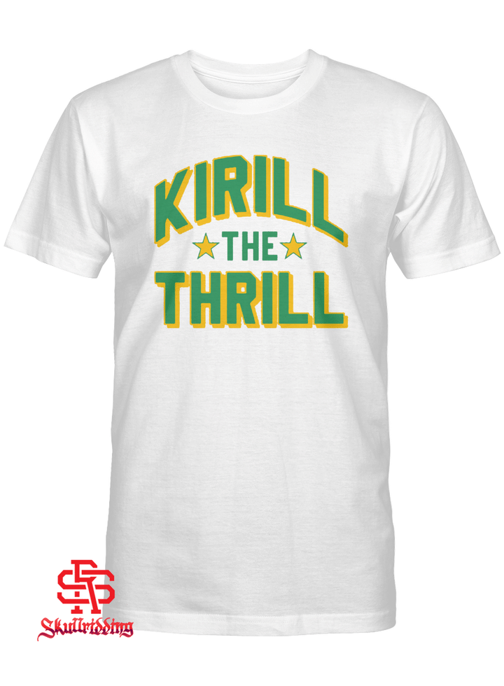 Kirill The Thrill Shirt