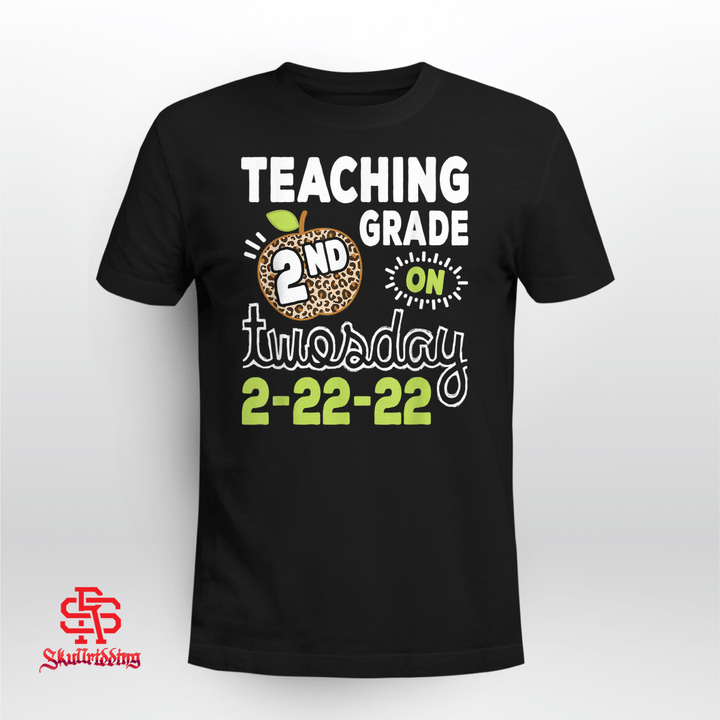 Teaching 2nd Grade On Twosday 2_22_22 Funny 2022 Teacher T-Shirt