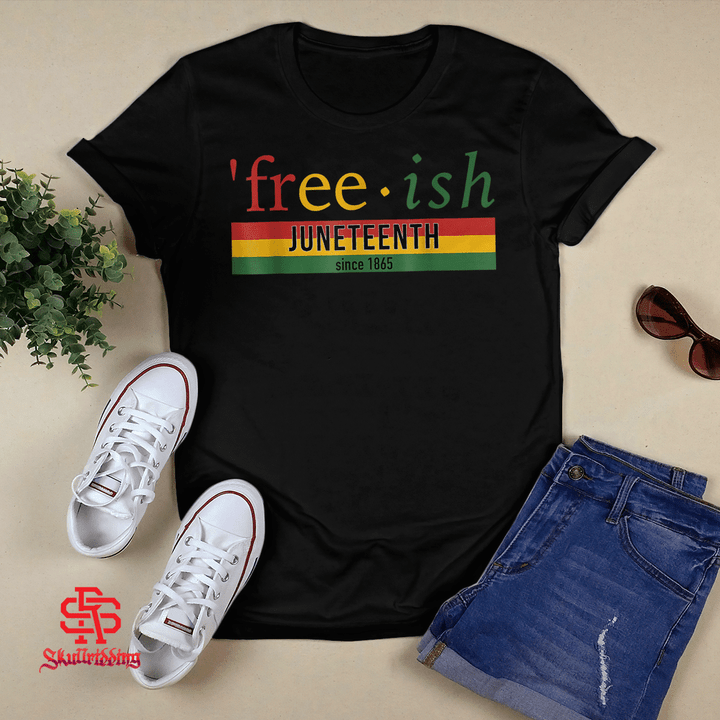 Free-ish since 1865 with pan african flag for Juneteenth T-Shirt and Hoodie