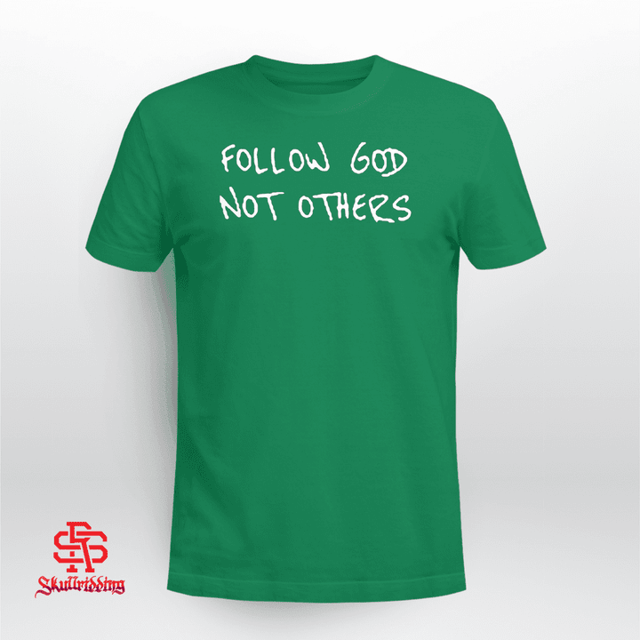 Follow God Not Others