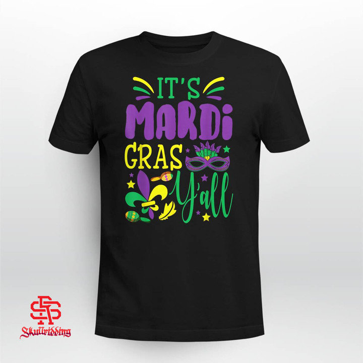 Its Mardi Gras Yall Tshirt Mardi Gras Party Mask Costume