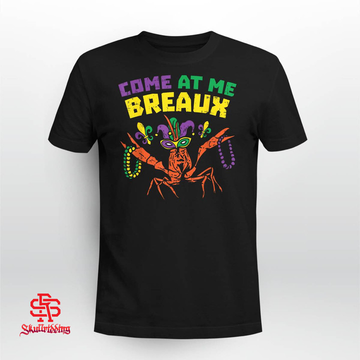 Come At Me Breaux Crawfish Beads Funny Mardi Gras Carnival
