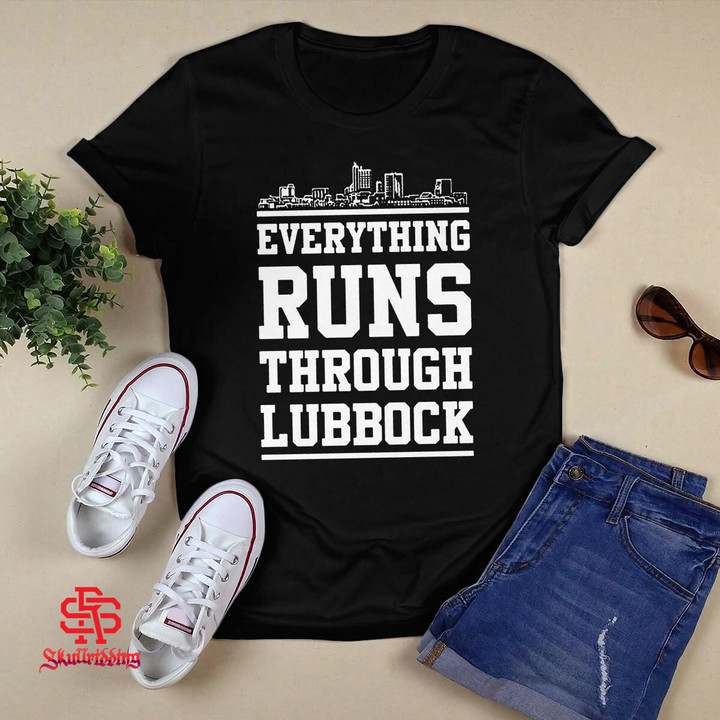 Everything Runs Through Lubbock