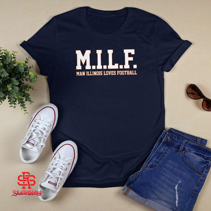 M.I.L.F Man Illinois Loves Football T-Shirt
