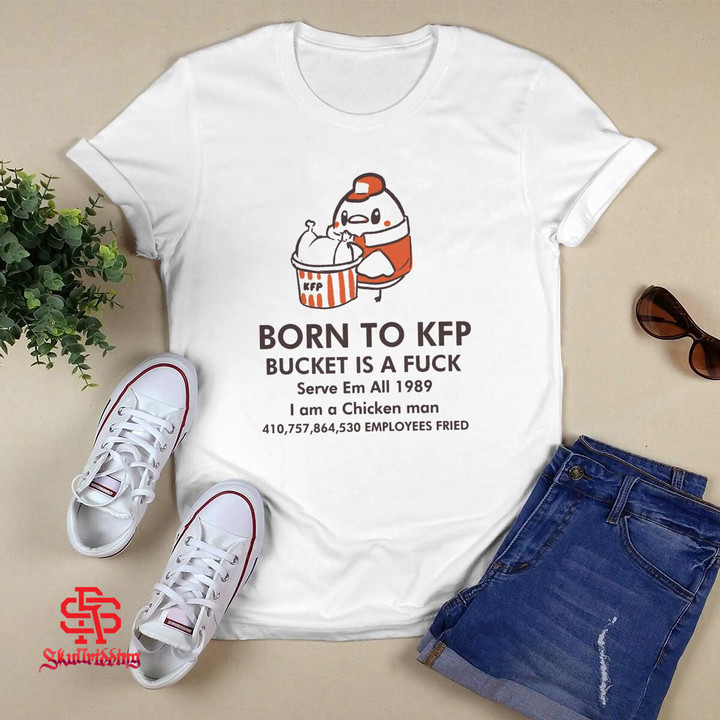 Born To KFP Bucker Is A Fuck