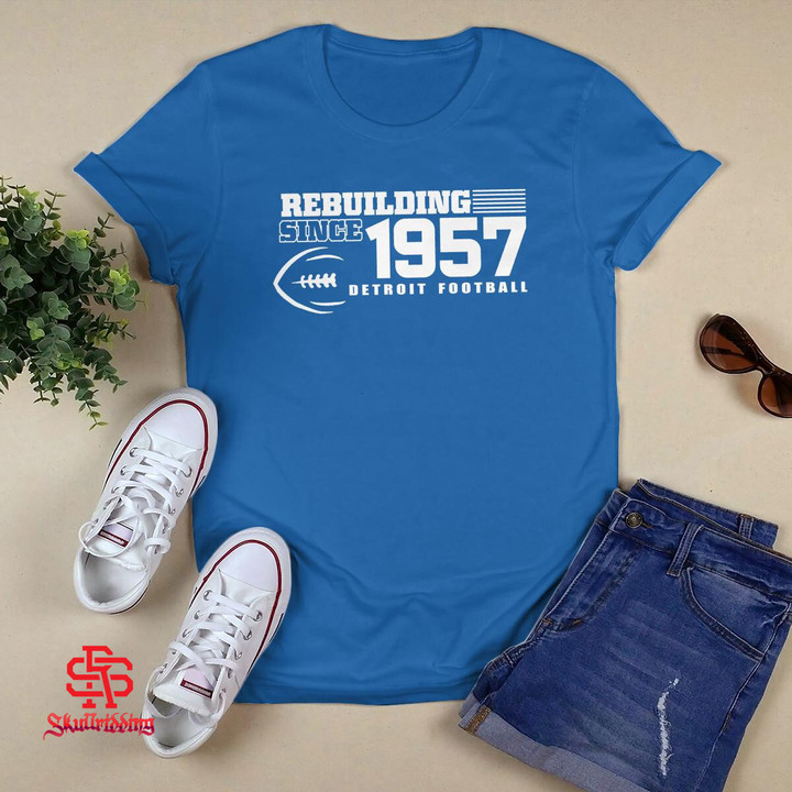  Detroit Lions Rebuilding Since 1957 