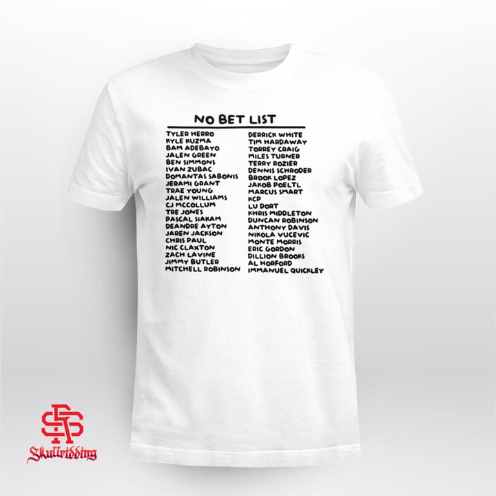 No Bet List Shirt