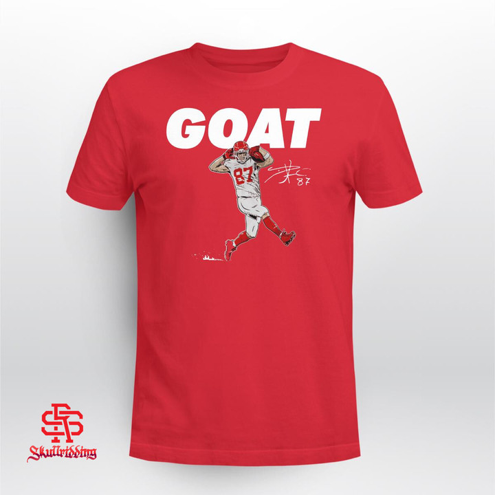 Travis Kelce GOAT Tight End T-Shirt and Hoodie - Kansas City Chiefs 
