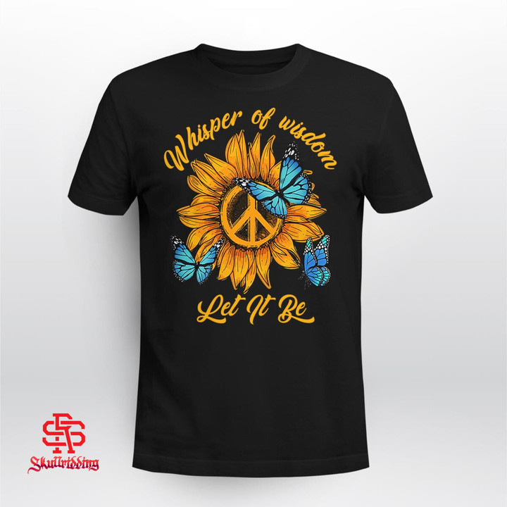 Whisper Of Wisdom Let It Be Hippie Sunflower T-Shirt
