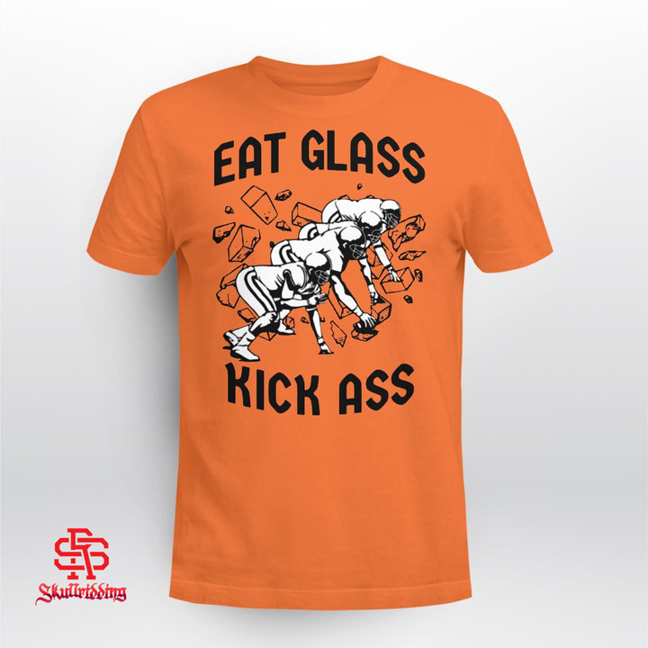 Eat Glass Kick Ass