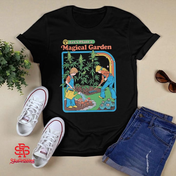 Let's Plant A Magical Garden T-Shirt