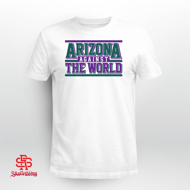 Arizona Against The World - Arizona Diamondbacks