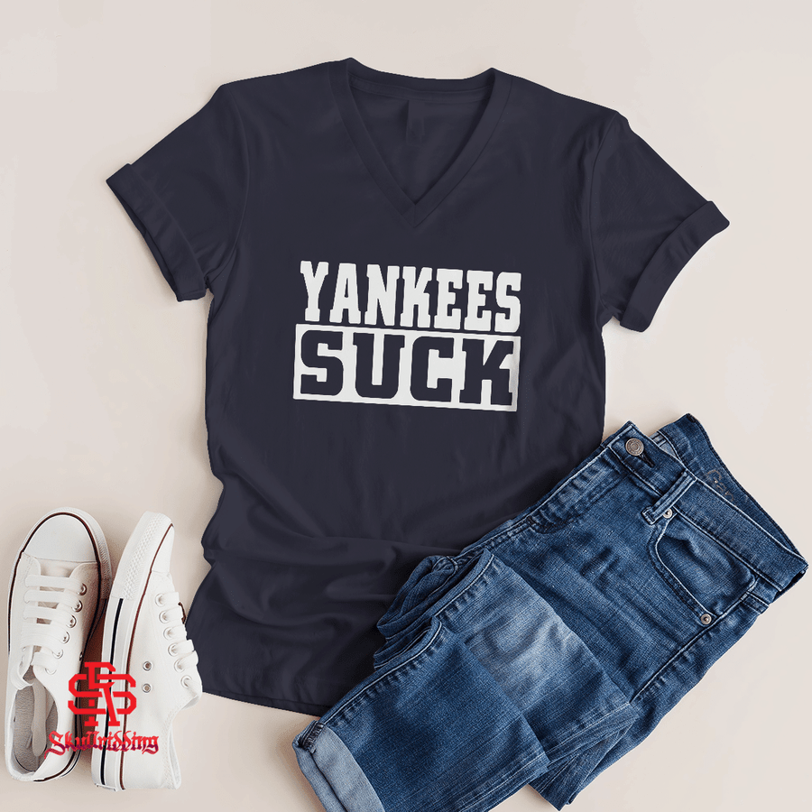 Yankees Suck T-Shirt + Hoodie  New York Yankees - Skullridding