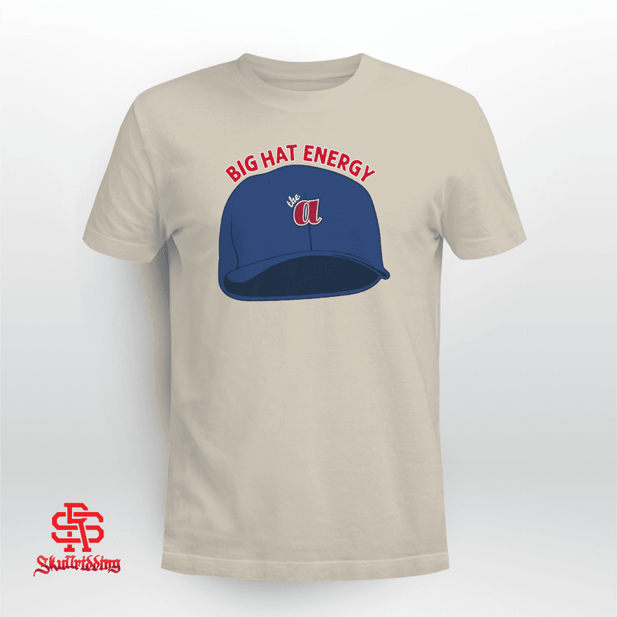 Atlanta Braves Big Hat Energy Shirt