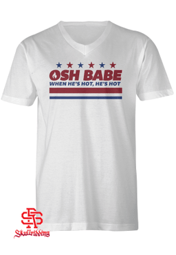 Osh Babe When He's Hot, He's Hot Shirt Washington D.C. Hockey