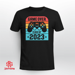 Game Over Class Of 2023 Shirt Students Funny Graduation