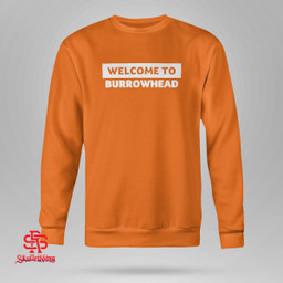 Welcome To Burrowhead Shirt Joe Burrow - Cincinnati Bengals