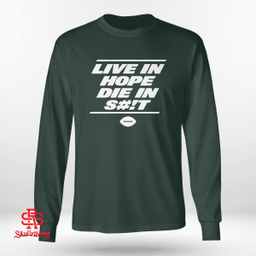 New York Jets Live In Hope Die In Shit