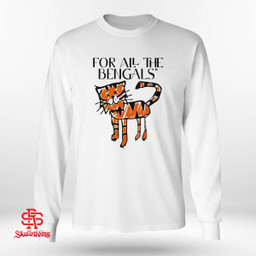 Cincinnati Bengals - For All The Bengals