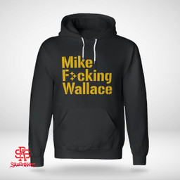 Mike Fucking Wallace T-Shirt and Hoodie Kenny fucking Pickett - Pittsburgh Steelers