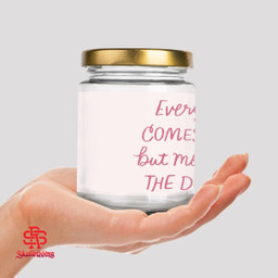 Every Good Gift Comes From Above, But Moms Do A Lot Of The Delivery Work Scented Candles Cup