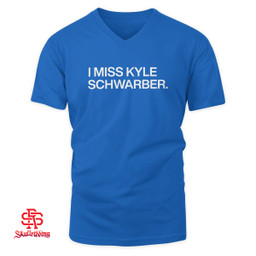Philadelphia Phillies I Miss Kyle Schwarber T-Shirt and Hoodie