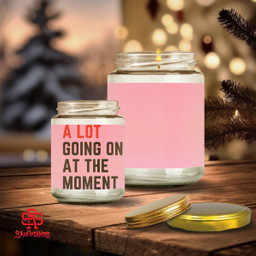 A Lot Going On At The Moment Scented Candles Cup