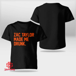 Zac Taylor Made Me Drunk T-Shirt Cincinnati Bengals