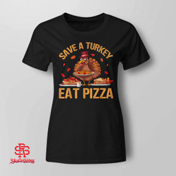 Save A Turkey Eat Pizza Funny Autumn Thanksgiving Men Kids