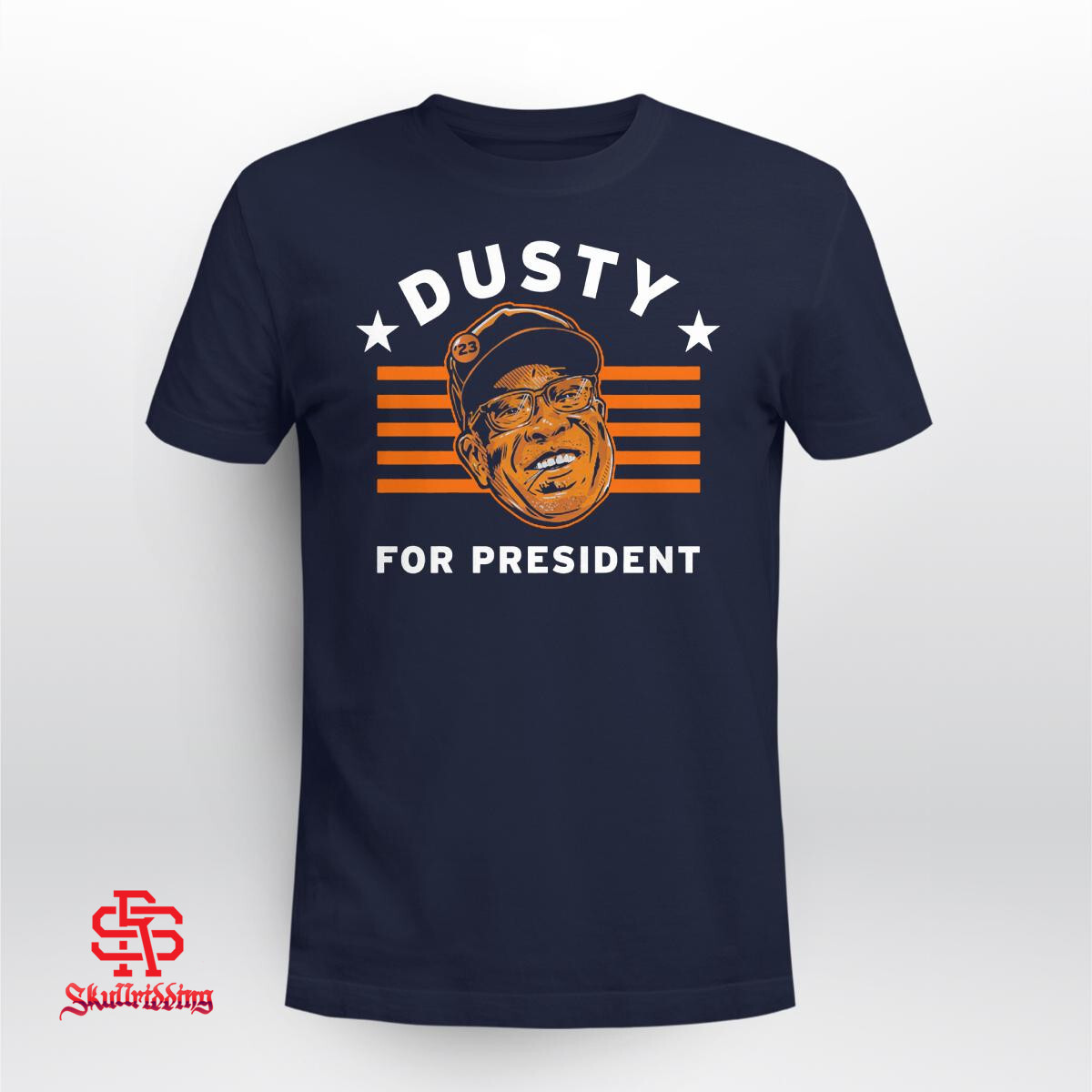 Dusty Baker For President - Houston Astros