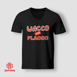 Joe Flacco Wacco For Flacco Shirt Cleveland Browns
