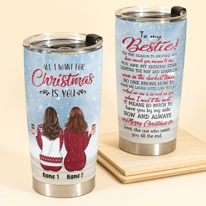 All I Want For Christmas - Personalized Tumbler Cup - Christmas Gift For Friends, Besties