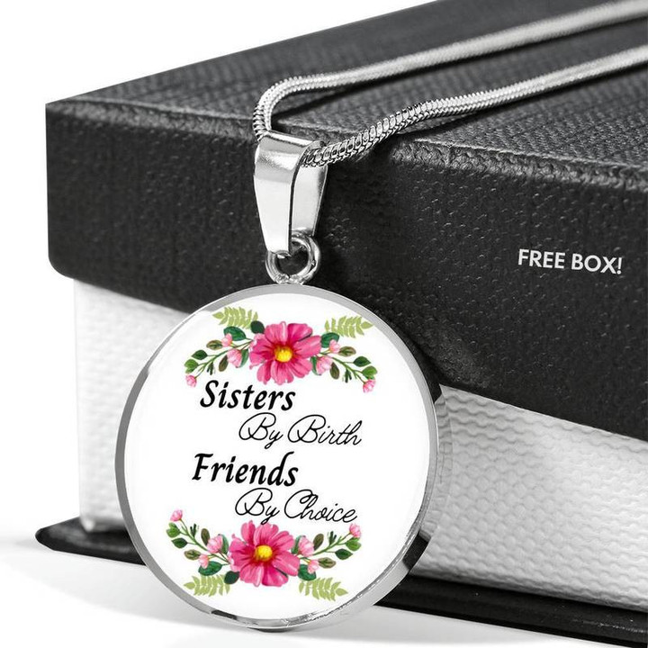 Sisters by Birth Friends by Choice Necklace
