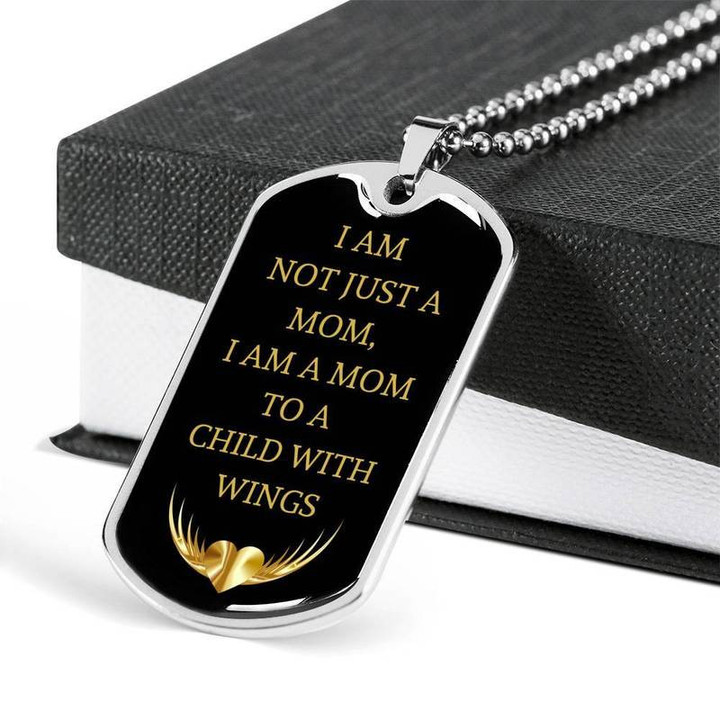 I Am A Mom To A Child With Wings - Dog Tag Necklace Men Dog Tag Military Ball Chain Father's Day Idea, Gift for Father, Husband, Son