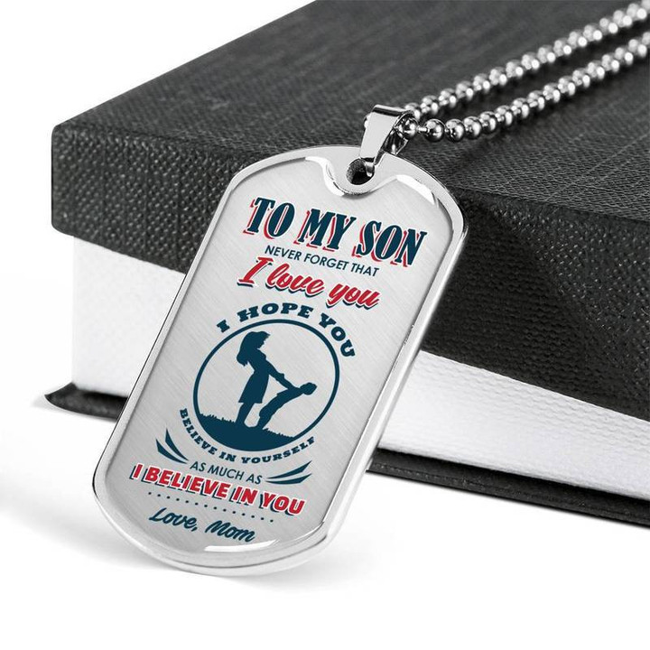 To My Son I Love You I Believe In You Dog Tag Necklace Gift for Christmas, Gift idea for family,Jewelry Made in US