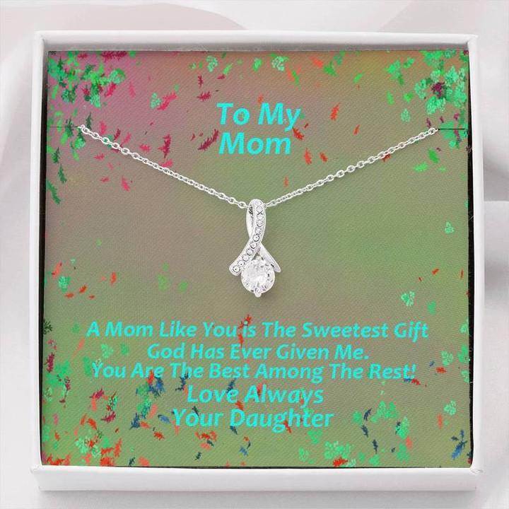 To My Mom Alluring Beauty Necklace | Mother's Day Gift from Daughter | Gift for Mom | A Mom Like You is The Sweetest Gift Alluring Beauty Necklace