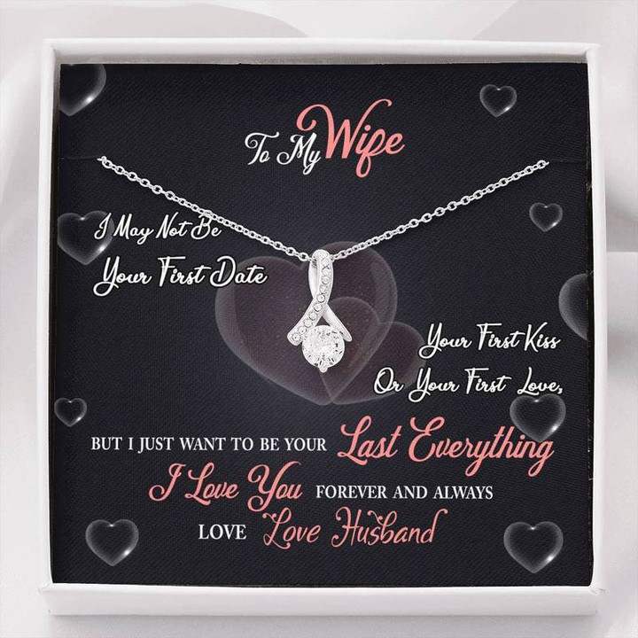 Alluring Wife Necklace To Wife I May Not Be Your First Date