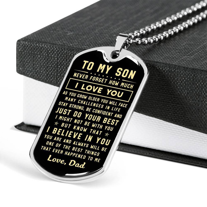 To my Son - Never forget how much I Love You Love Dad Dog tag To My Son Gift
