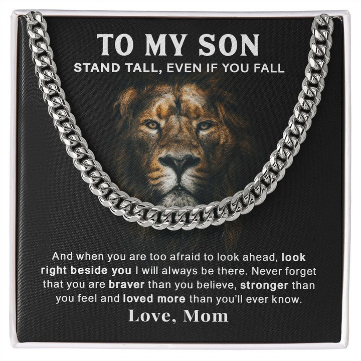 To My Son - Stand Tall Even If You Fall - Gift For Son From Mom - Cuban Link Chain