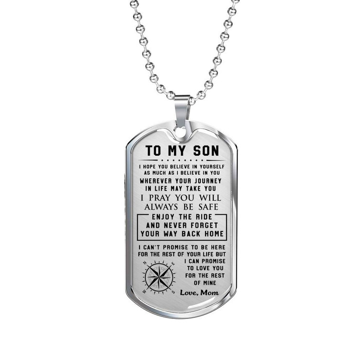 To my Son I hope you believe in yourself - Love Mom Dog tag