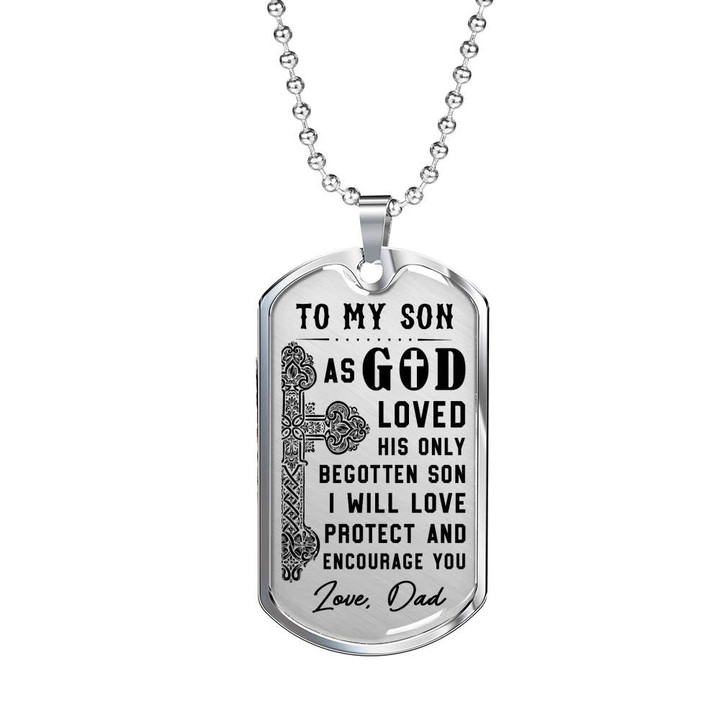 To My SonI Will Love, Protect & Encourage You Love Dad Dog tag