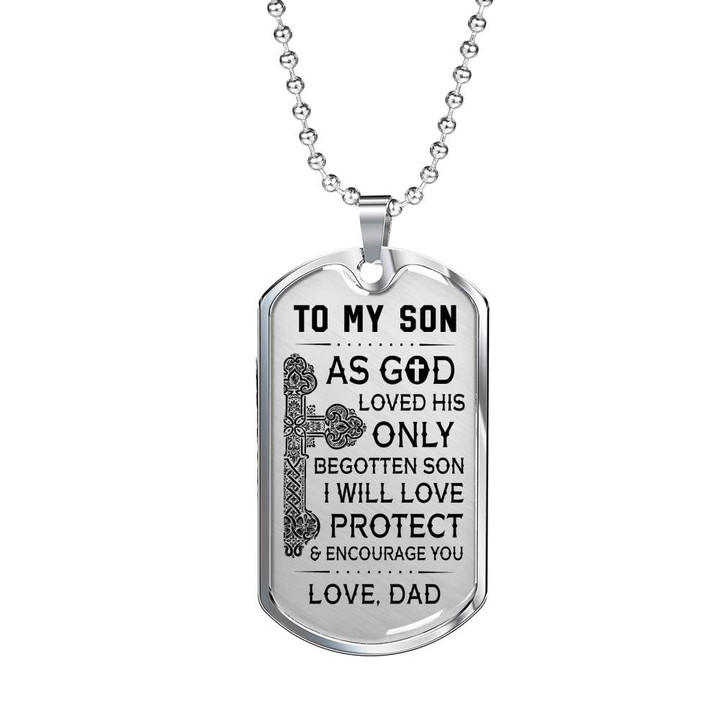 To my Son I will love, protect & encourage you Love Dad Dog tag