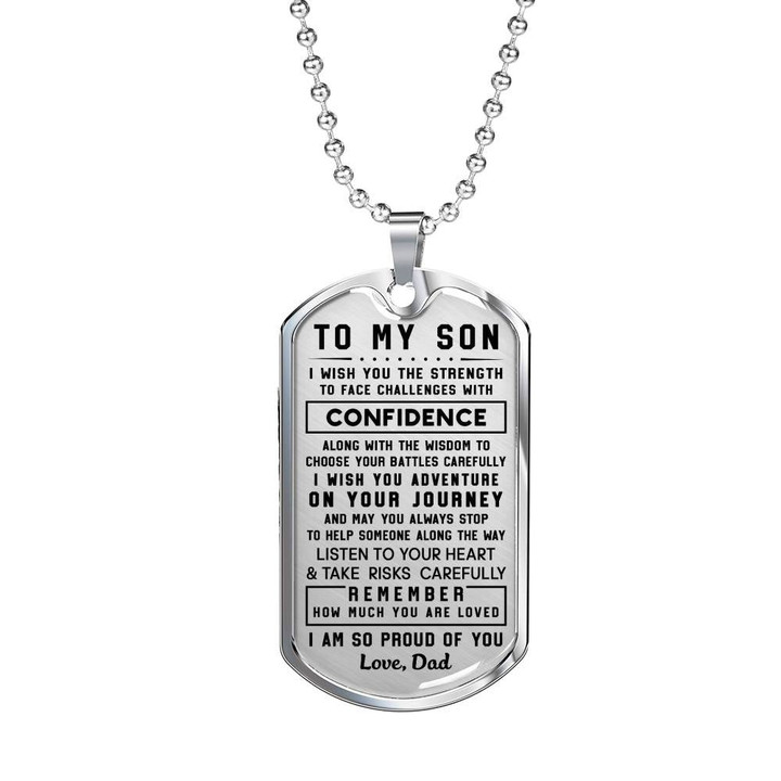 To my Son I am so proud of you Love Dad Dog tag