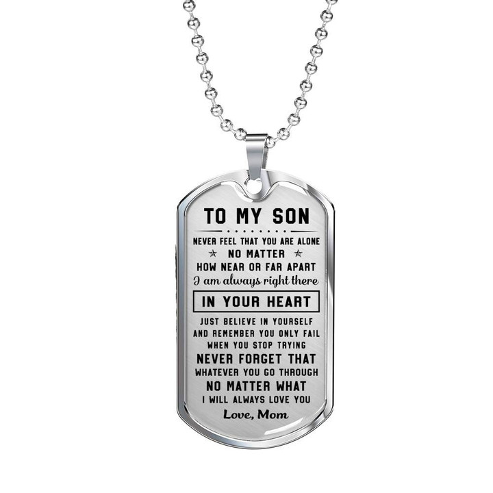To my Son I will always love you Love Mom Dog tag