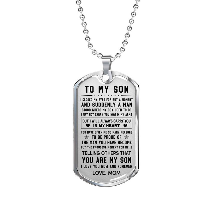 To my Son I will always carry you in my heart Love Mom Dog tag
