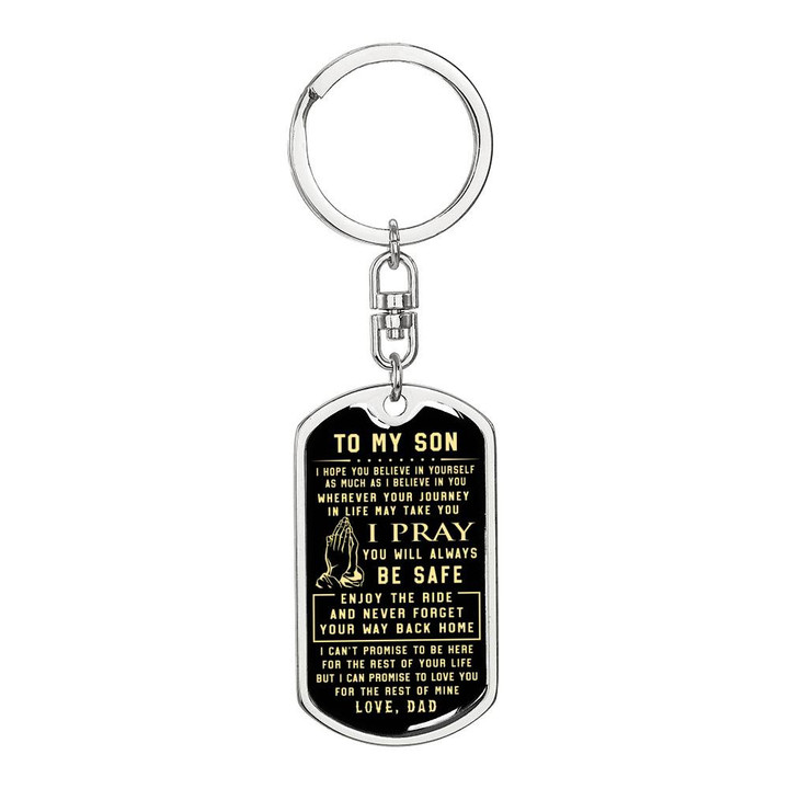 To my Son I hope you believe in yourself Love Dad - Dog Tag Pendant Keychain