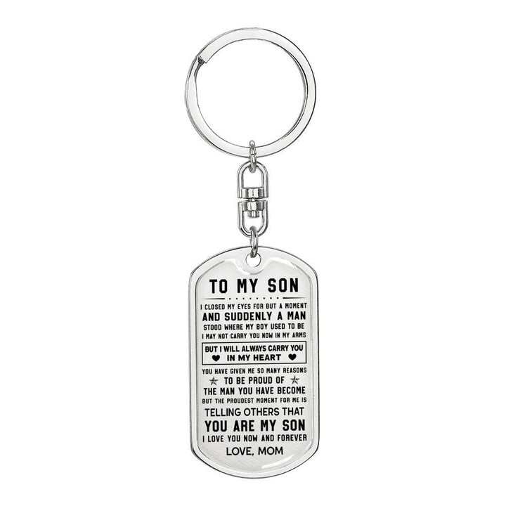 To my Son I will always carry you in my heart Love Mom - Dog Tag Pendant Keychain