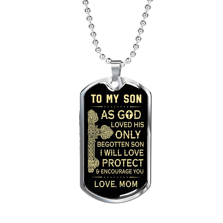 To my Son I will love, protect & encourage you Mom to Son Gifts Dog tag
